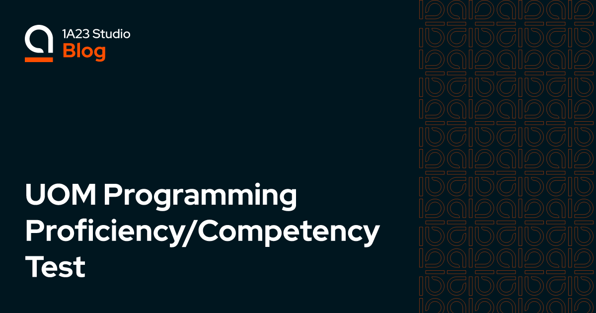 UOM Programming Proficiency/Competency Test — 1A23 Blog